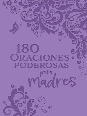 cover image of 180 Oraciones poderosas para madres / 180 Powerful Prayers for Mothers